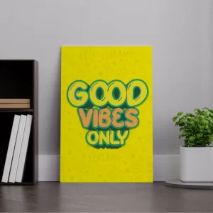 Good Vibes Only