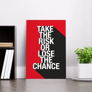 Take the risk